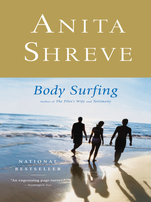 Détails du titre pour Body Surfing par Anita Shreve - Disponible